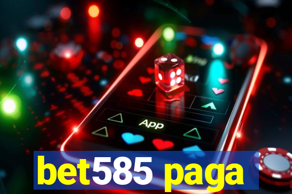 bet585 paga
